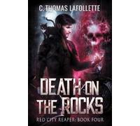 C Thomas LaFollette Death On The Rocks (Tascabile) Red City Reaper