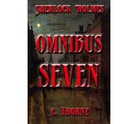 C Thorne Omnibus Seven (Tascabile) Continuing Chronicles of Sherlock Holmes