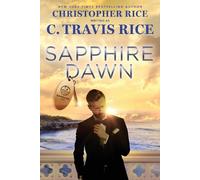 C Travis Rice Christopher Rice Sapphire Dawn (Tascabile) Sapphire Cove