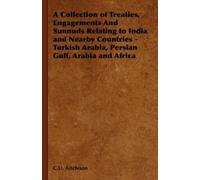 C.U. Aitchison A Collection of Treaties, Engagements And Sunnuds Rel (Tascabile)
