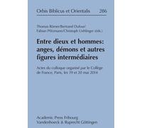 C. Uehlinger Entre dieux et hommes: anges, démons et autres f (Copertina rigida)
