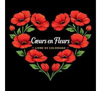 C¿urs en Fleurs - Livre de Coloriage