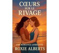 C¿urs sur le Rivage: Une Romance Lesbienne