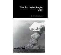 C Vann Woodward The Battle for Leyte Gulf (Copertina rigida)