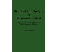 C Vaughan Jones Financial Risk Analysis of Infrastructure Deb (Copertina rigida)