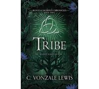 C Vonzale Lewis Tribe (Tascabile) Blood & Sacrifice Chronicles