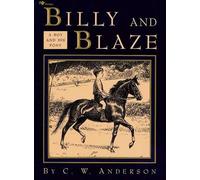 C. W. Anderson Billy and Blaze: A Boy and His Pony (Tascabile)
