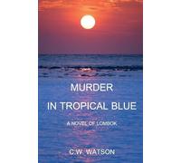 C W (bill) Watson Murder in Tropical Blue (Tascabile) Lontar-Godown