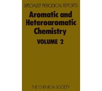 C W Bird Aromatic and Heteroaromatic Chemistry (Copertina rigida)