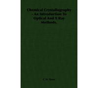 C.W. Bunn Chemical Crystallography - An Introduction To Optical And (Tascabile)