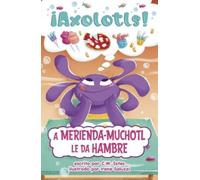 C W Estes A Merienda-Muchotl Le Da Hambre (Snacks-A-Lotl Gets (Copertina rigida)