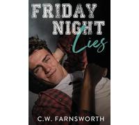 C W Farnsworth Friday Night Lies (Tascabile) Truth and Lies