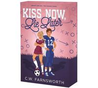 Farnsworth C W Kiss Now Lie Later BOOK NUOVO