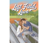 C W Farnsworth Left Field Love (Tascabile)