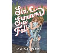 C W Farnsworth Six Summers to Fall (Tascabile)