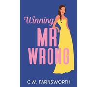 C W Farnsworth Winning Mr. Wrong (Tascabile)