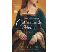 C. W. Gortner The Confessions of Catherine de Medici (Tascabile)
