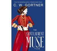 C. W. Gortner The Saint Laurent Muse (Tascabile)