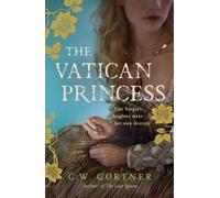 C W Gortner The Vatican Princess (Tascabile)