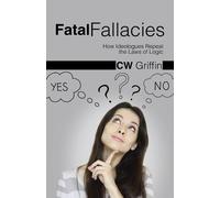 C W Griffin Fatal Fallacies (Tascabile)