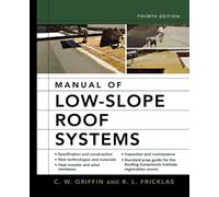 C W Griffin Manual of Low-Slope Roof Systems 4e (Pb) (Tascabile)