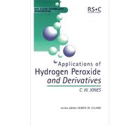 C W Jones Applications of Hydrogen Peroxide and Derivatives (Copertina rigida)