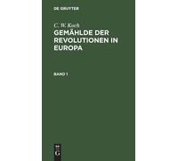 C. W. Koch: Gemählde Der Revolutionen in Europa. Band 1 (Copertina rigida)