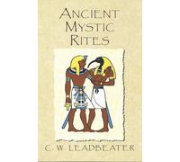 C.W. Leadbeater Ancient Mystic Rites (Tascabile)