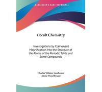 C. W. Leadbeater Annie Besant Occult Chemistry (Tascabile)
