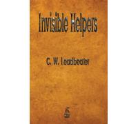 C W Leadbeater Invisible Helpers (Copertina rigida)
