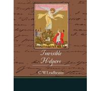 C. W. Leadbeater Invisible Helpers (Tascabile)