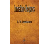 C W Leadbeater Invisible Helpers (Tascabile)