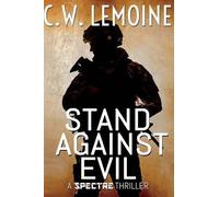 C W Lemoine Stand Against Evil (Tascabile)