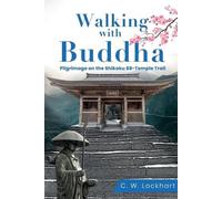 C W Lockhart Walking with Buddha (Tascabile) Travel & Adventure Memoir