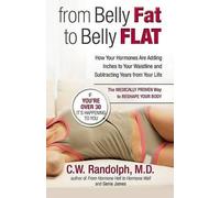 C. W. Randolph From Belly Fat to Belly Flat (Tascabile)