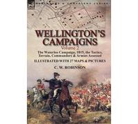 C W Robinson Wellington's Campaigns (Copertina rigida)