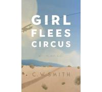 C. W. Smith Girl Flees Circus (Tascabile)