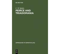 C. W. Spinks Peirce and Triadomania (Copertina rigida)