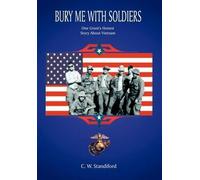 C.W. Standiford Bury Me with Soldiers (Copertina rigida)