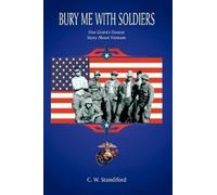 C.W. Standiford Bury Me with Soldiers (Tascabile)