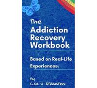 C W Straaten The Addiction Recovery Workbook (Copertina rigida)