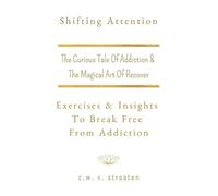 C W V Straaten Shifting Attention (Tascabile) Addiction Recovery Books