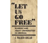 C.Walker Gollar "Let Us Go Free" (Copertina rigida)