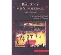 C. Warren Vander Hill Anthony O. Ed Ball State Men's Basketball 1918 (Tascabile)