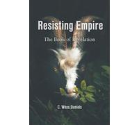 C Wess Daniels Resisting Empire (Tascabile)