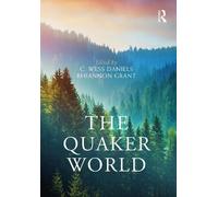 C. Wess Daniels The Quaker World (Tascabile) Routledge Worlds