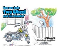 C Williams Can You Help Two Wheel and His Friends? (Tascabile)