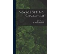 C Wyville Thomson John Murray Voyage of H.M.S. Challenger (Copertina rigida)