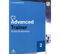 C1 Advanced trainer. Students book without answers. Per le Scuole superiori. Con File audio per il download (Vol. 2)
