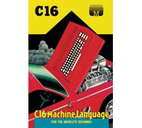 C16 Machine Language for the Absolute Beginner: 15